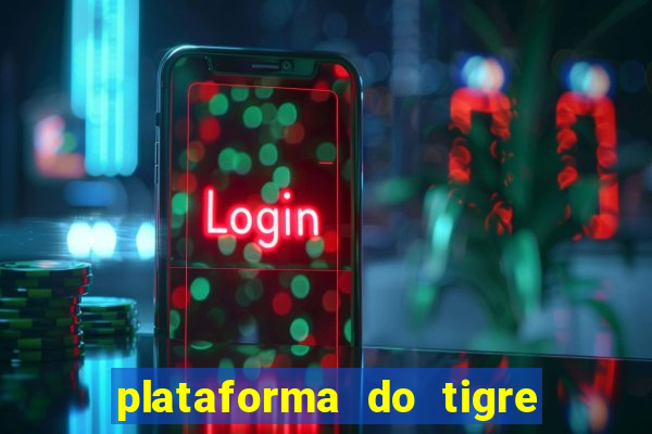 plataforma do tigre que paga no cadastro